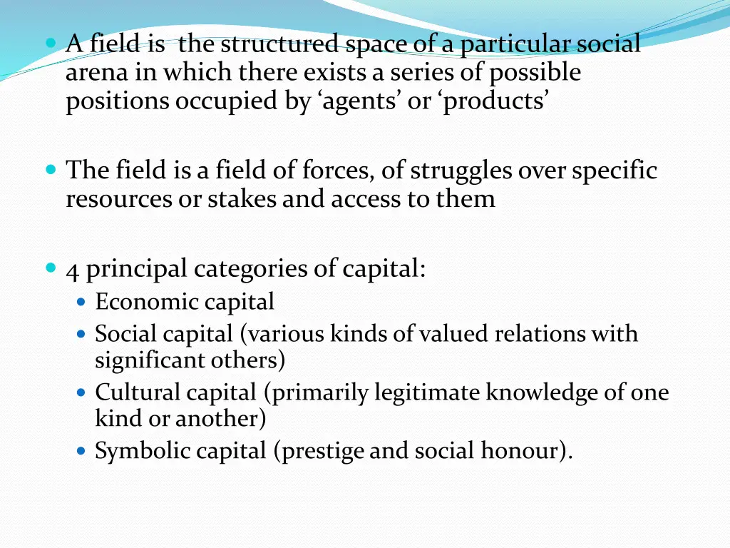 a field is the structured space of a particular