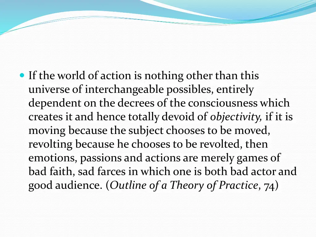 if the world of action is nothing other than this