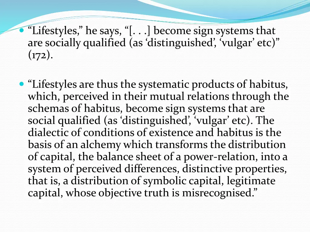 lifestyles he says become sign systems that