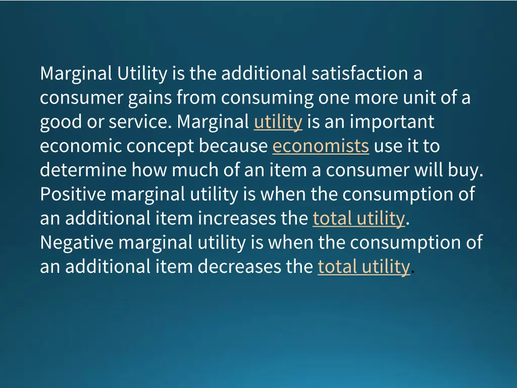 marginal utility is the additional satisfaction