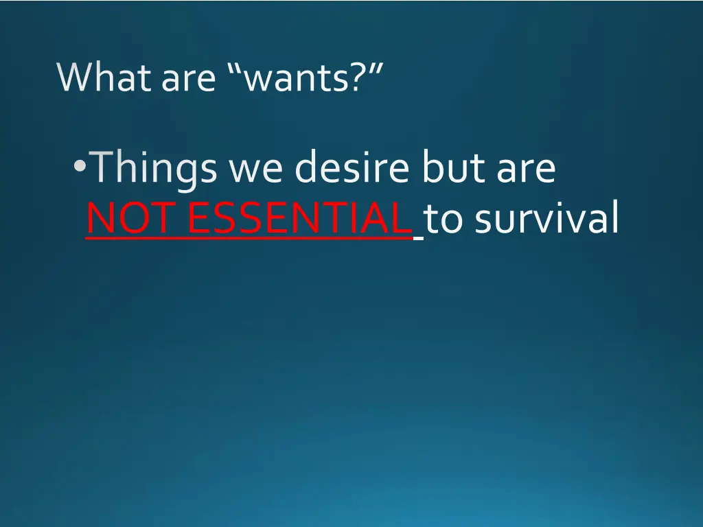what are wants 1