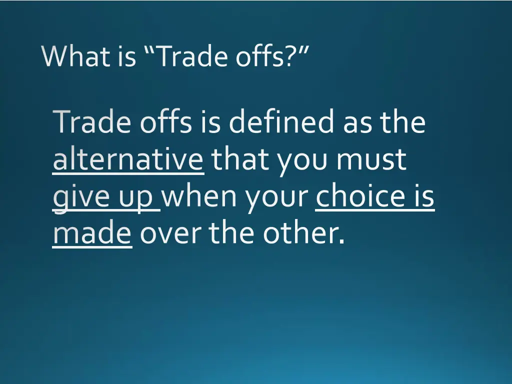 what is trade offs 1