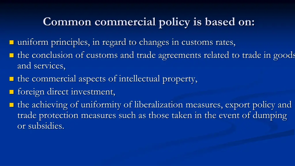 common commercial policy is based on