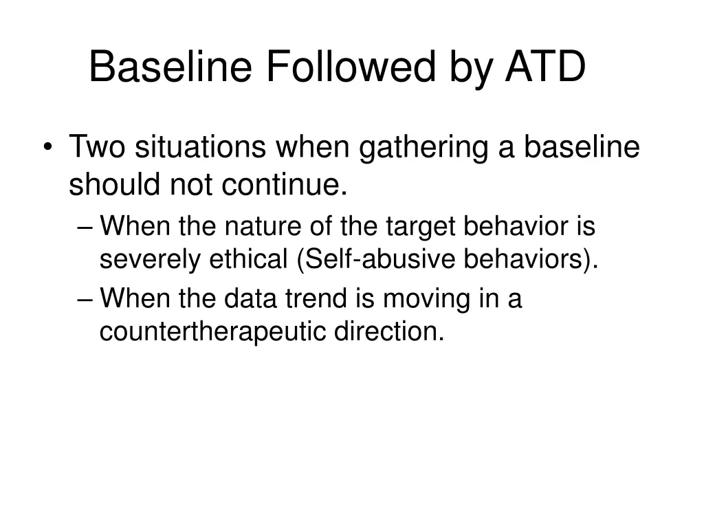 baseline followed by atd