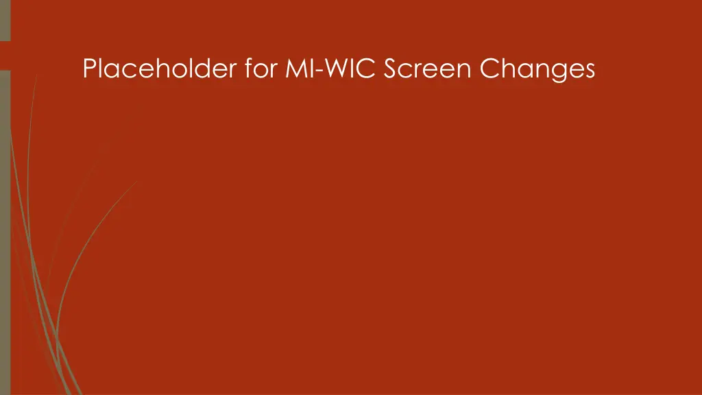 placeholder for mi wic screen changes