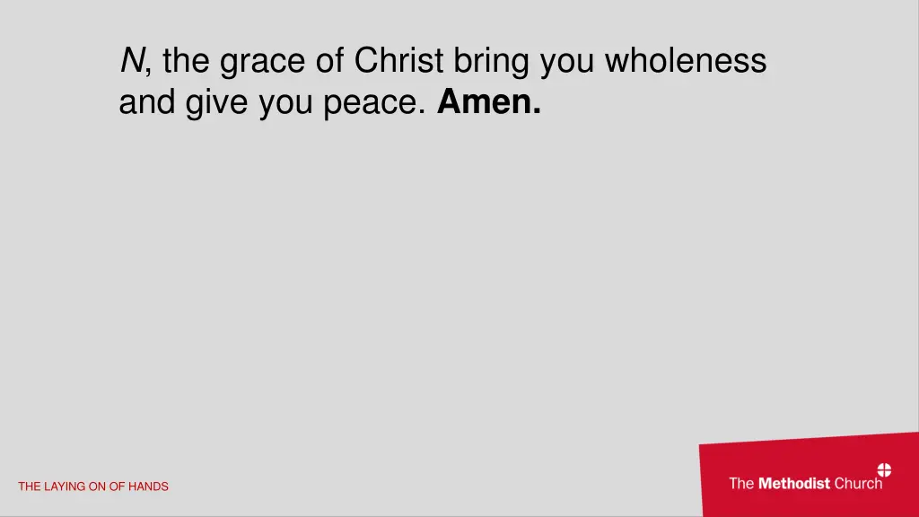n the grace of christ bring you wholeness