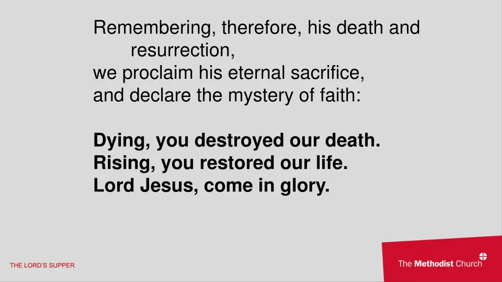remembering therefore his death and resurrection