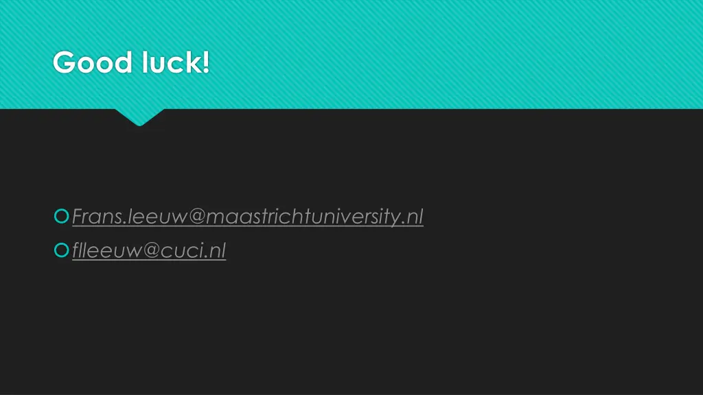 good luck