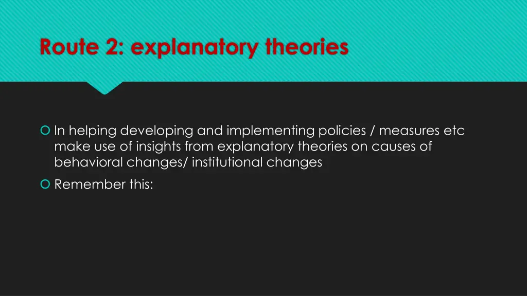 route 2 explanatory theories