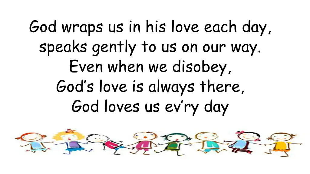 god wraps us in his love each day speaks gently 1