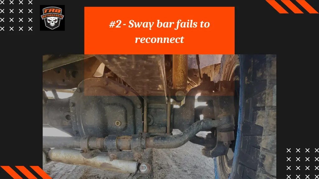 2 sway bar fails to reconnect