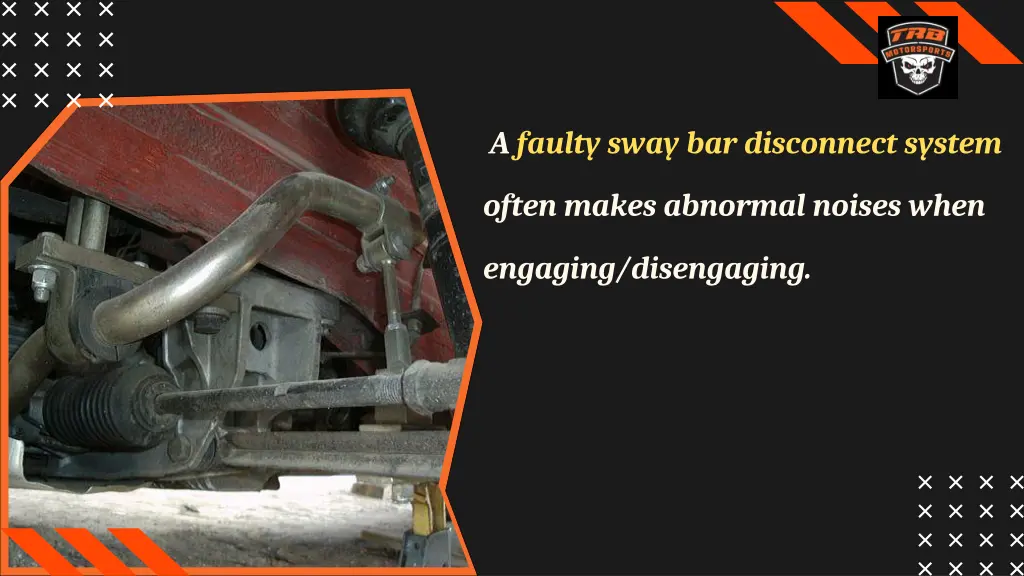 a faulty sway bar disconnect system
