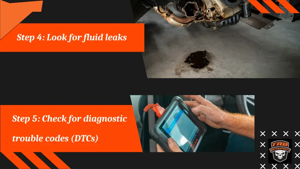 step 4 look for fluid leaks