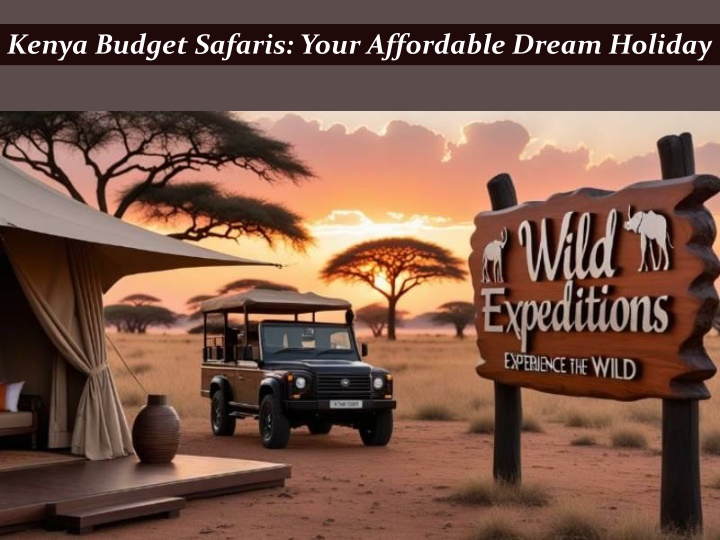 kenya budget safaris your affordable dream holiday
