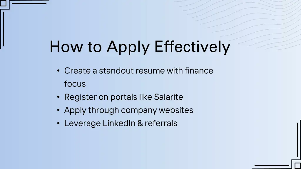how to apply effectively