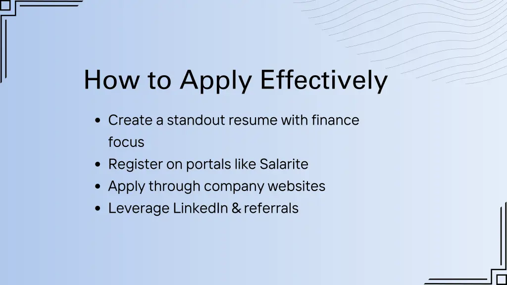 how to apply effectively