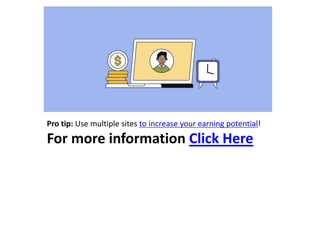 pro tip use multiple sites to increase your