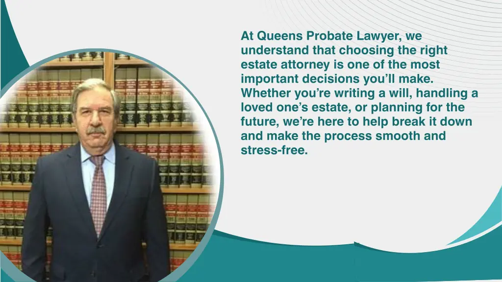 at queens probate lawyer we understand that