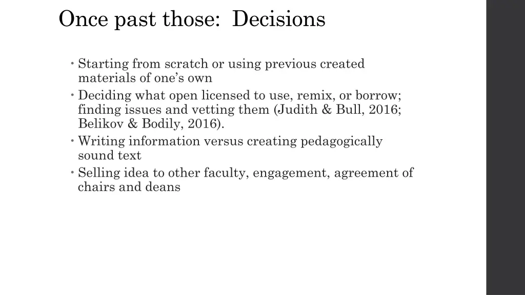 once past those decisions