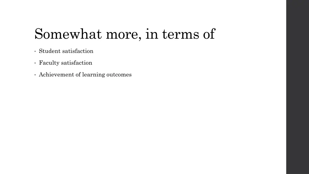 somewhat more in terms of