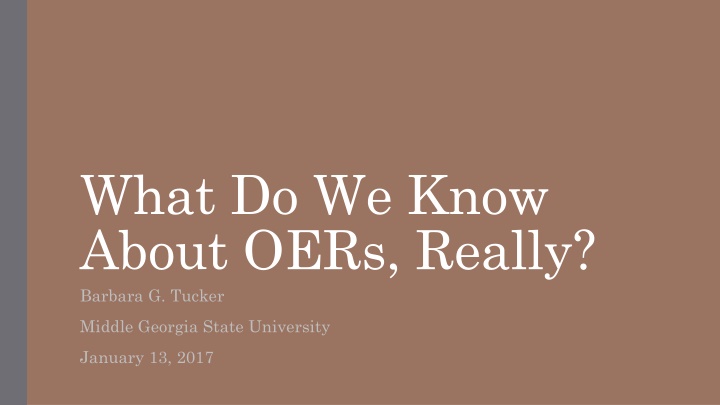 what do we know about oers really barbara g tucker