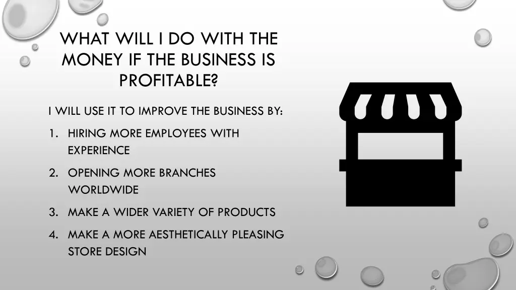 what will i do with the money if the business