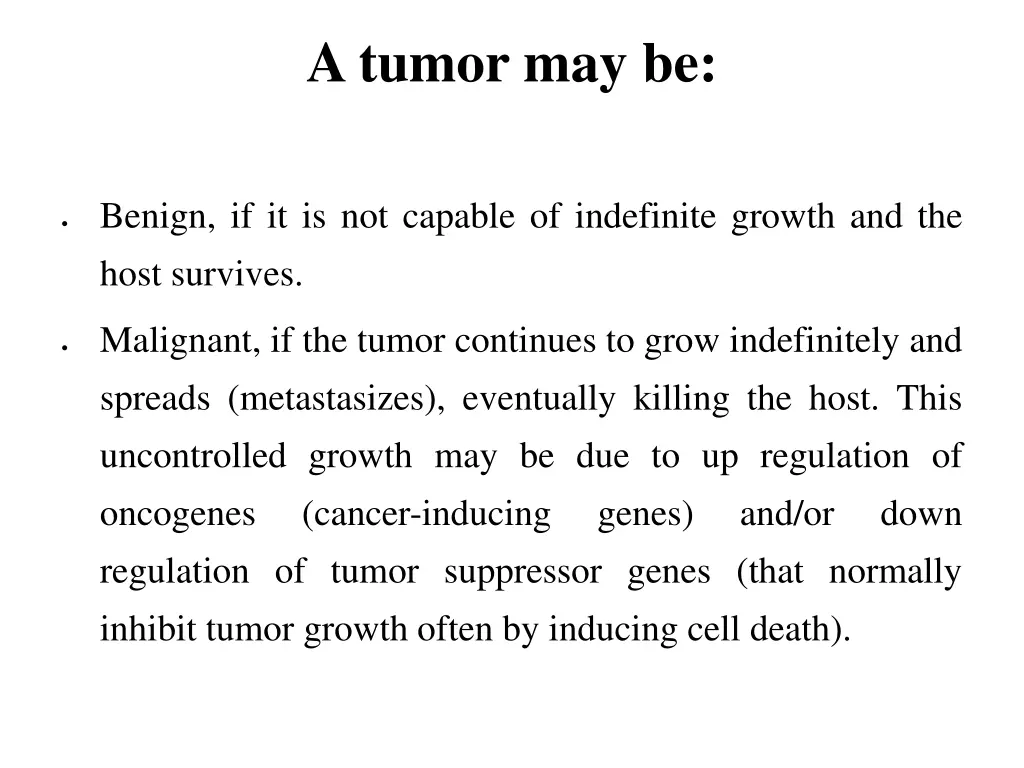 a tumor may be