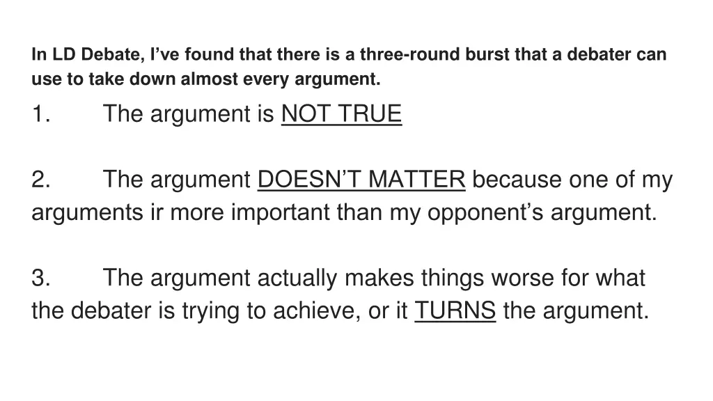 in ld debate i ve found that there is a three