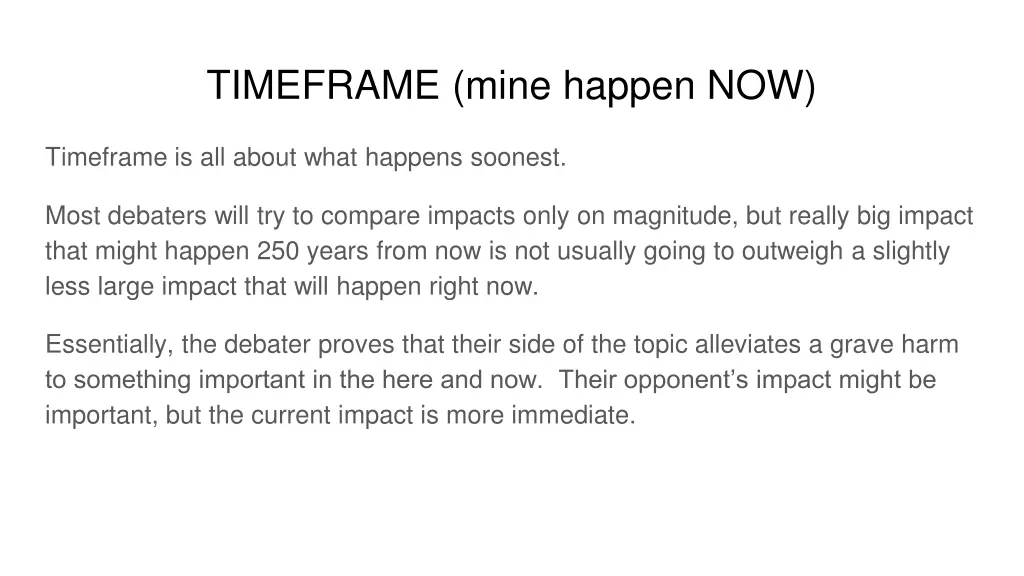 timeframe mine happen now