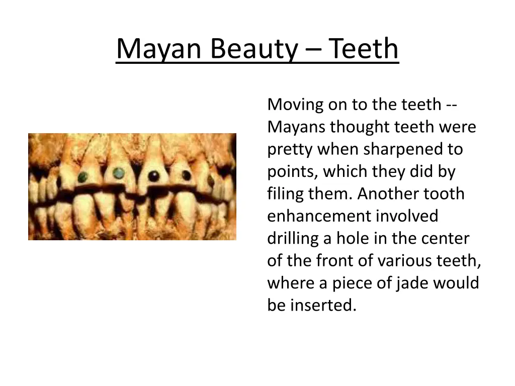 mayan beauty teeth