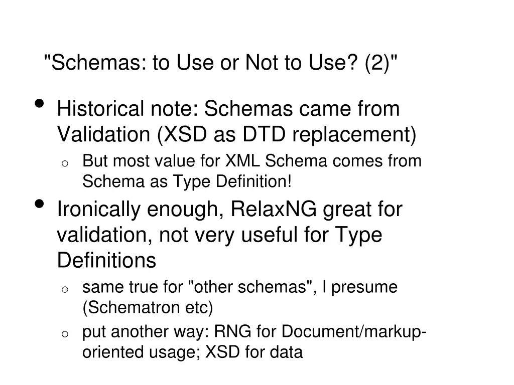 schemas to use or not to use 2 historical note