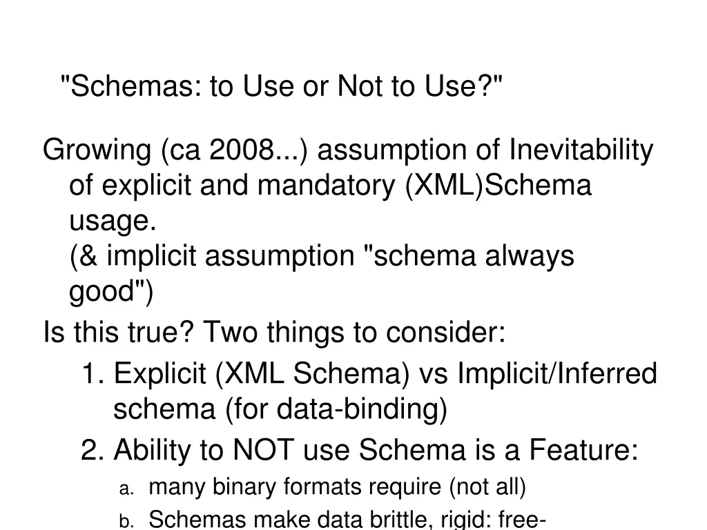 schemas to use or not to use