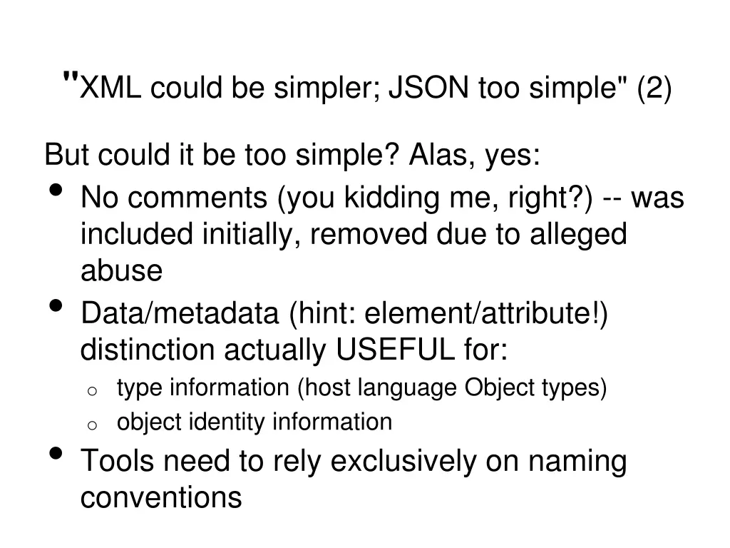 xml could be simpler json too simple 2