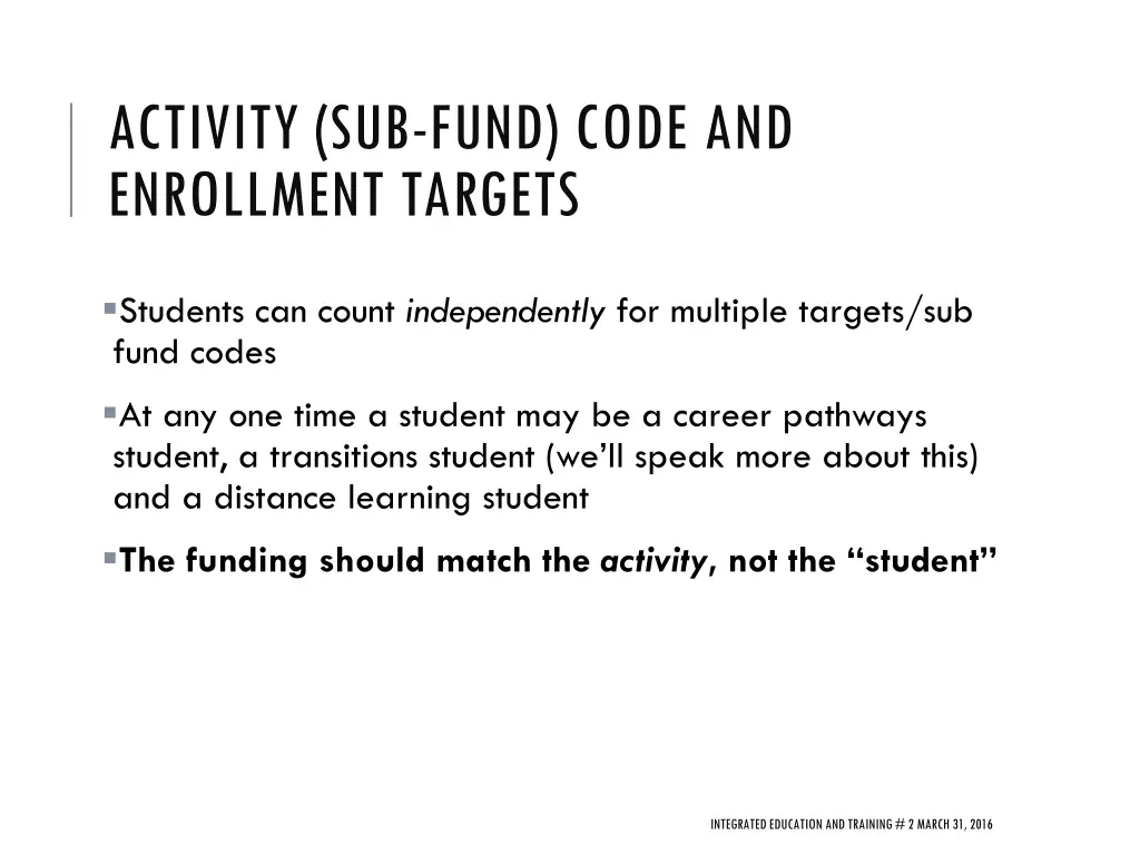 activity sub fund code and enrollment targets 3
