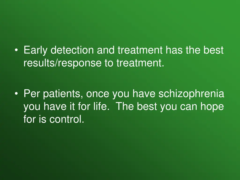 early detection and treatment has the best
