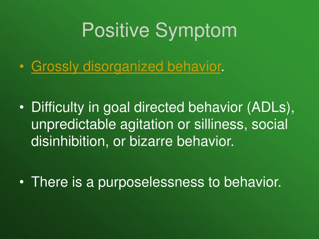 positive symptom