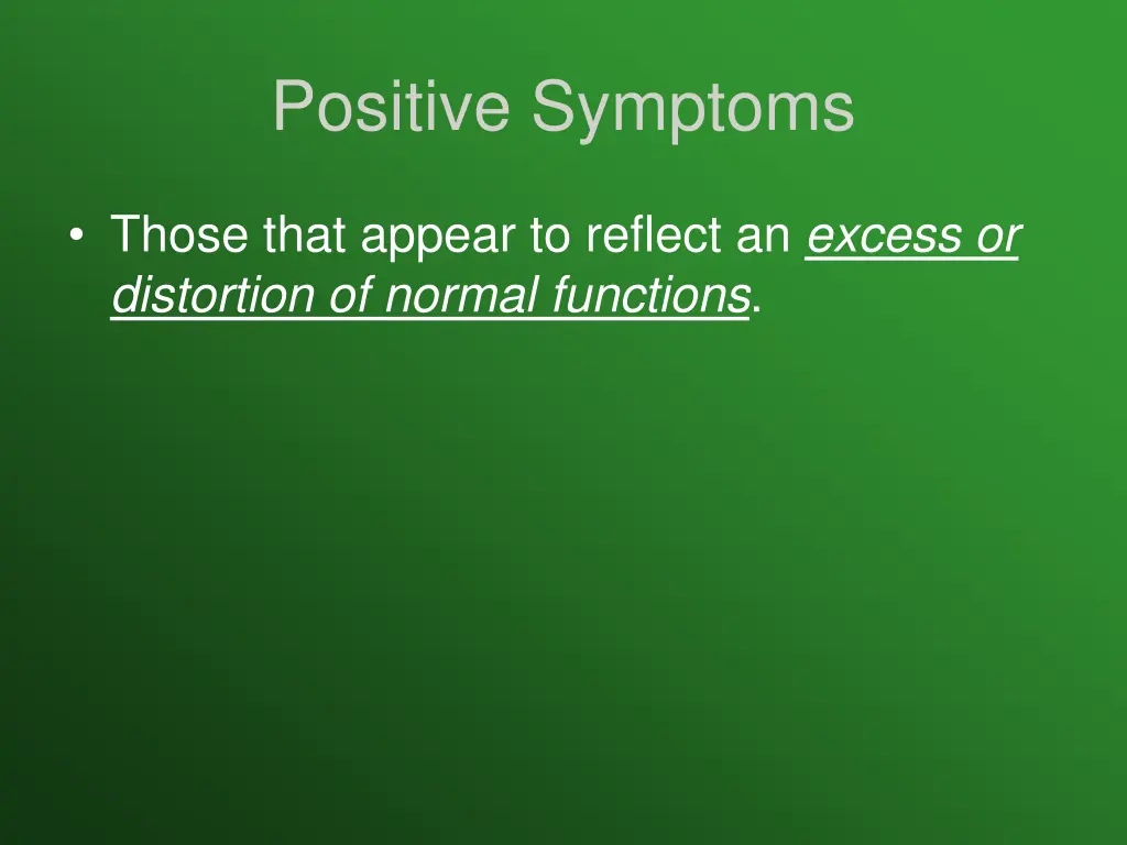 positive symptoms