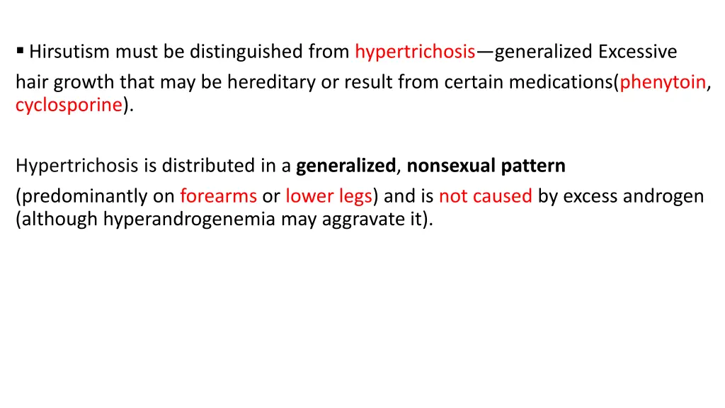 hirsutism must be distinguished from