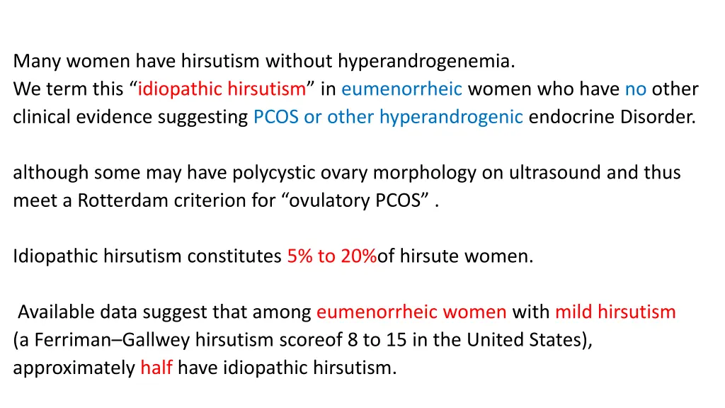 many women have hirsutism without