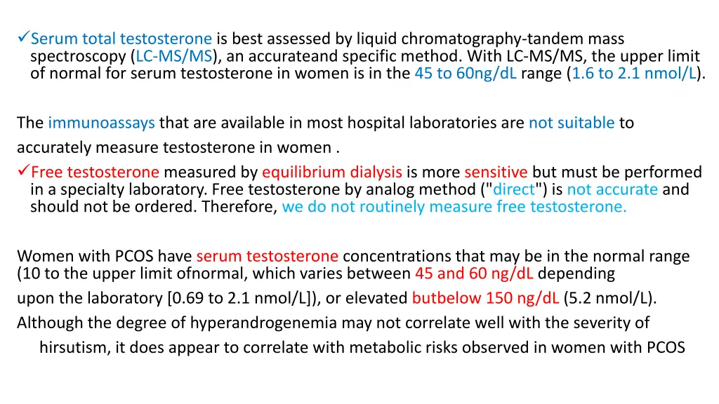 serum total testosterone is best assessed