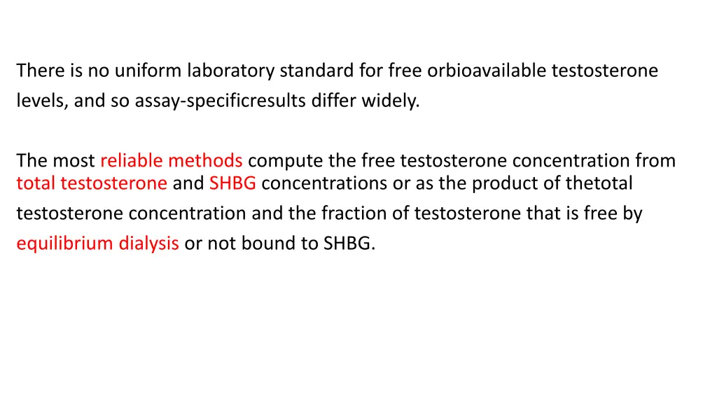 there is no uniform laboratory standard for free