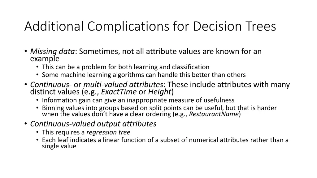 additional complications for decision trees