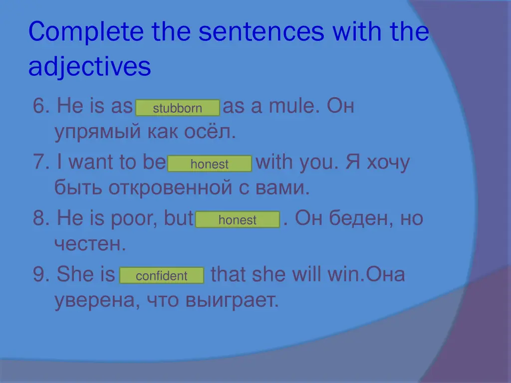 complete the sentences with the adjectives 1