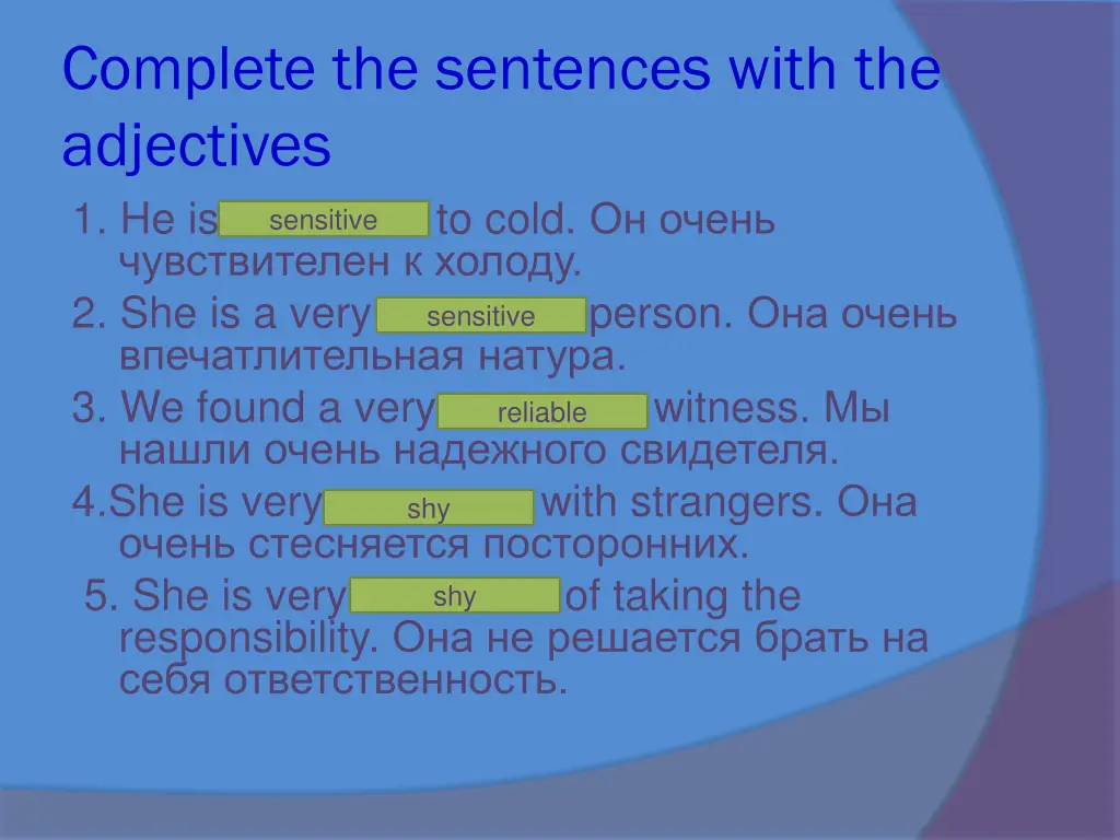 complete the sentences with the adjectives