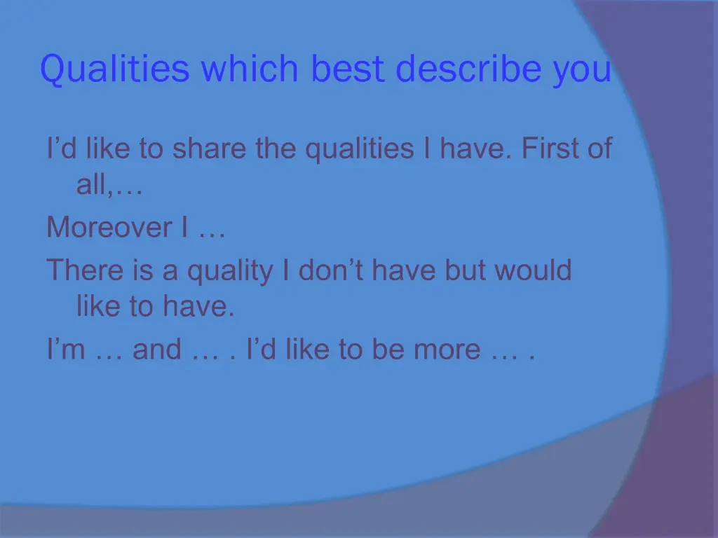 qualities which best describe you