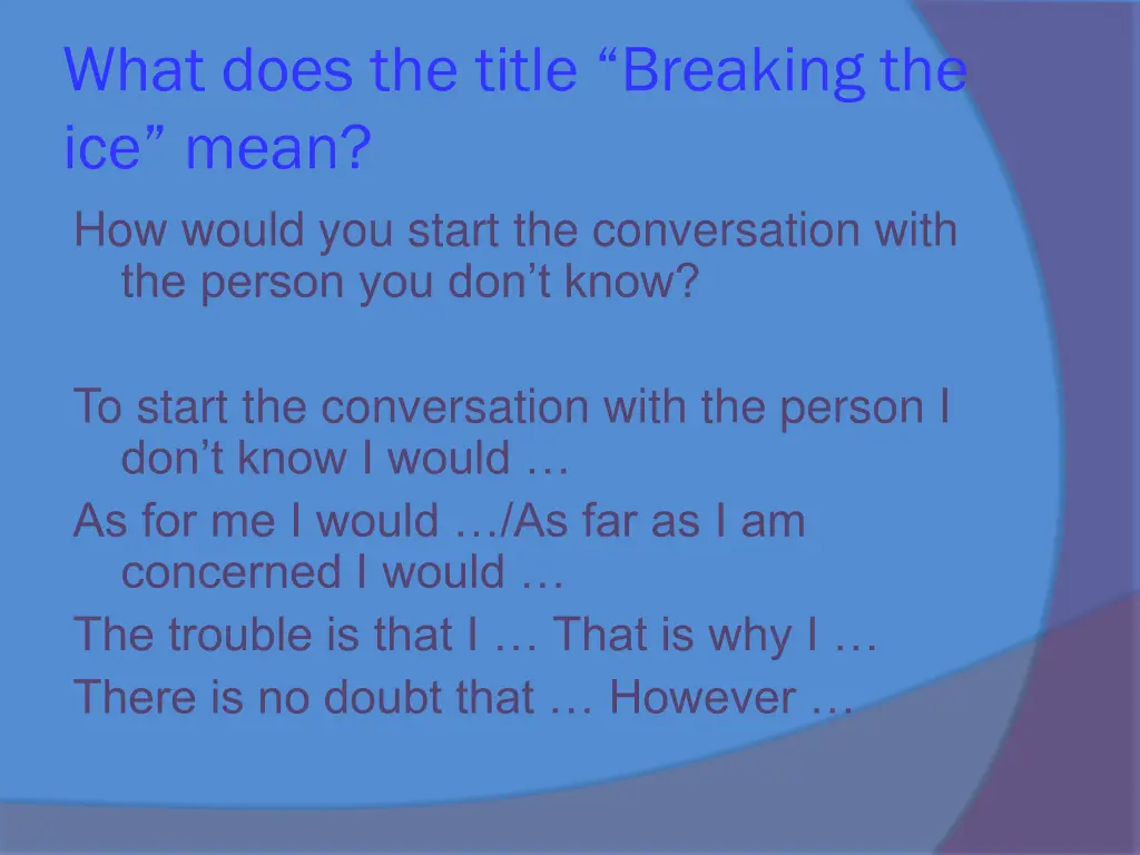 what does the title breaking the ice mean