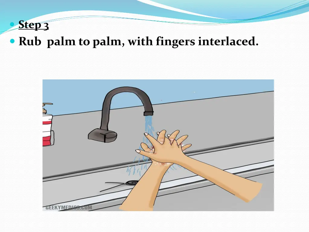 step 3 rub palm to palm with fingers interlaced