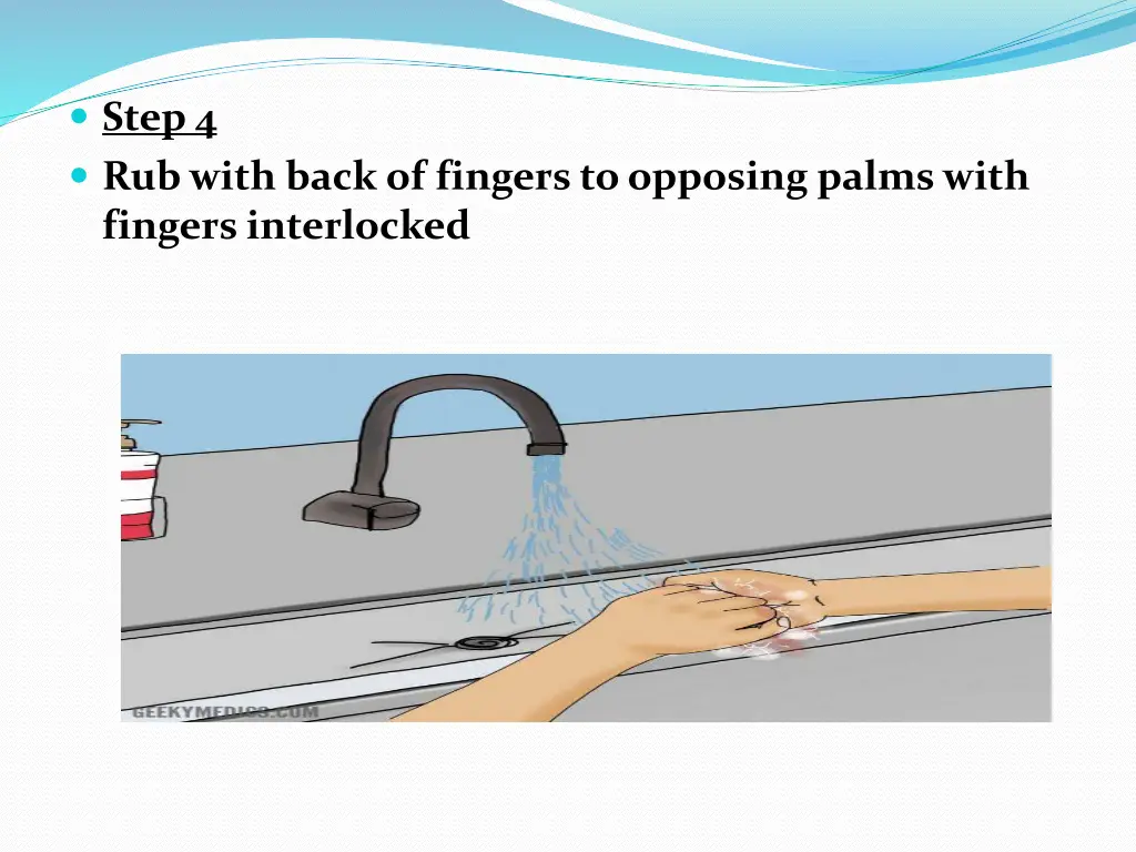 step 4 rub with back of fingers to opposing palms