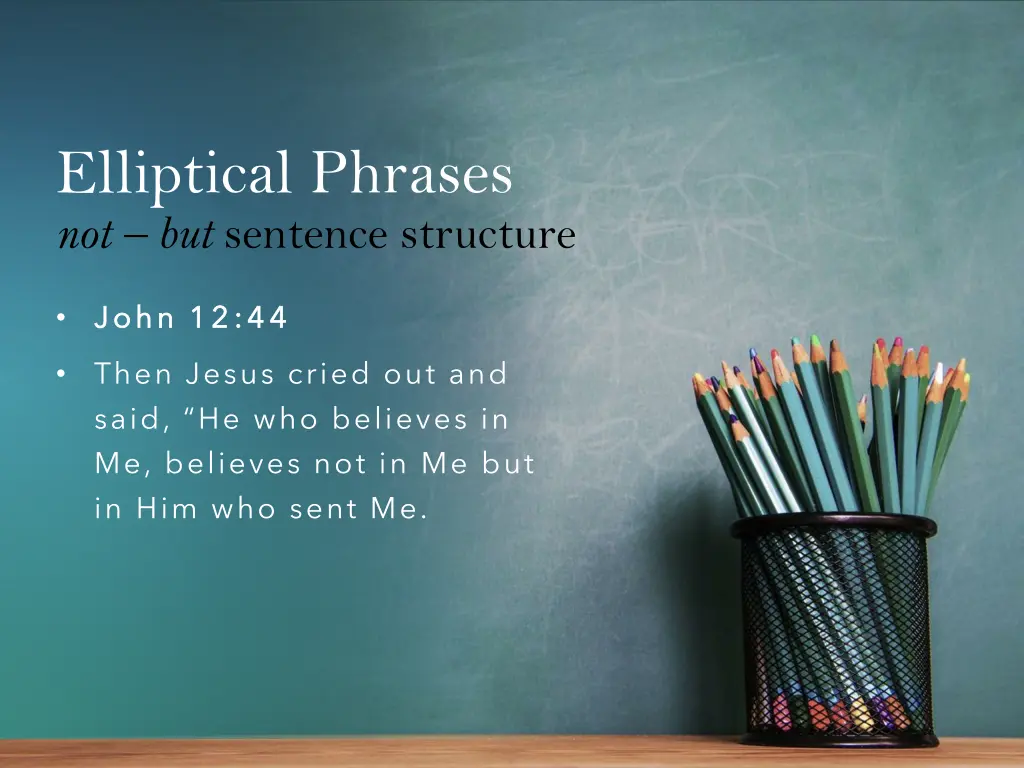 elliptical phrases not but sentence structure 4