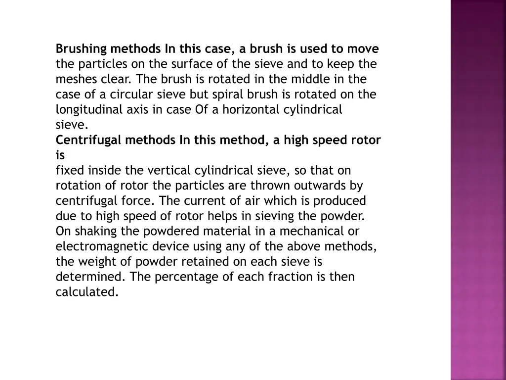 brushing methods in this case a brush is used